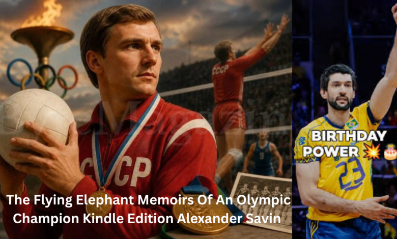 The Flying Elephant Memoirs Of An Olympic Champion Kindle Edition Alexander Savin