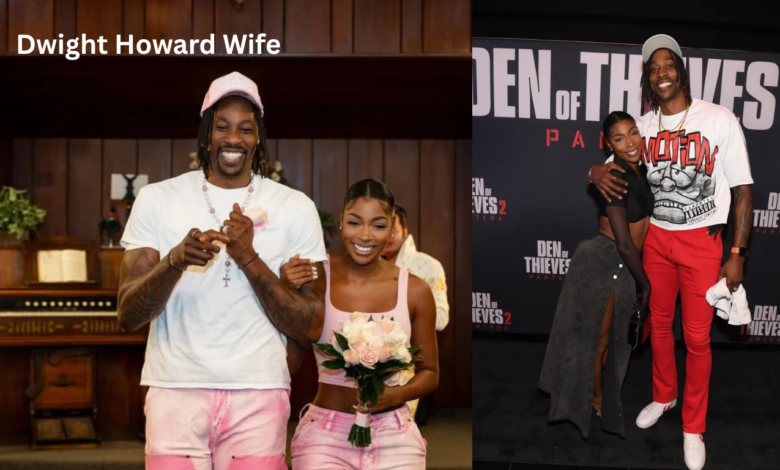 Dwight Howard Wife