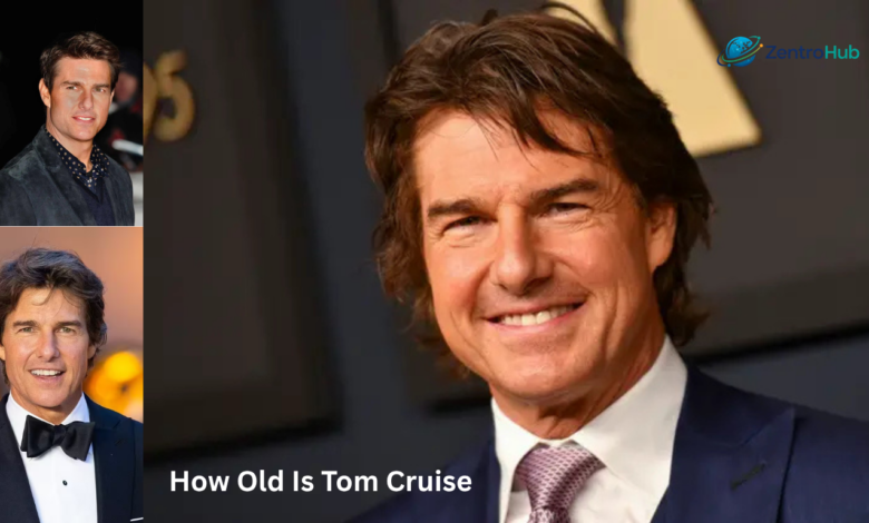 How Old Is Tom Cruise
